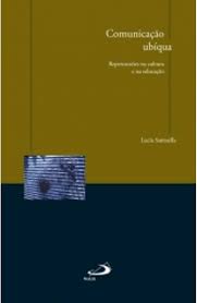 Comunicação ubíqua - Repercussões na cultura e na educação