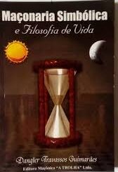 Maçonaria Simbolica e Filosofia de Vida