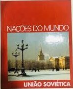 Nações do Mundo - União Soviética