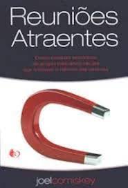 Reuniões Atraentes - Como conduzir encontros de grupos pequenos/células
