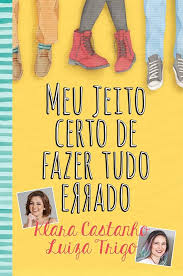Meu jeito certo de fazer tudo errado