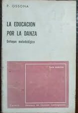 La Educacion por la Danza - Enfoque Metodologico