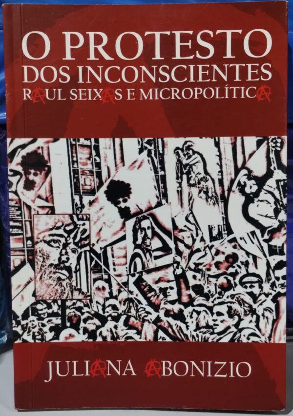 O Protesto dos Inconscientes - Raul Seixas e Micro