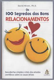 Os 100 segredos dos bons relacionamentos