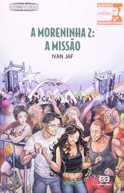 Moreninha 2 - a Missao 1ª