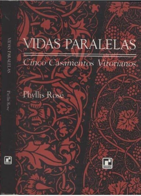 Vidas Paralelas - Cinco Casamentos Vitorianos 1ª