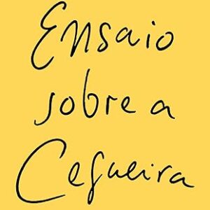 Ensaio Sobre a Cegueira 2ª