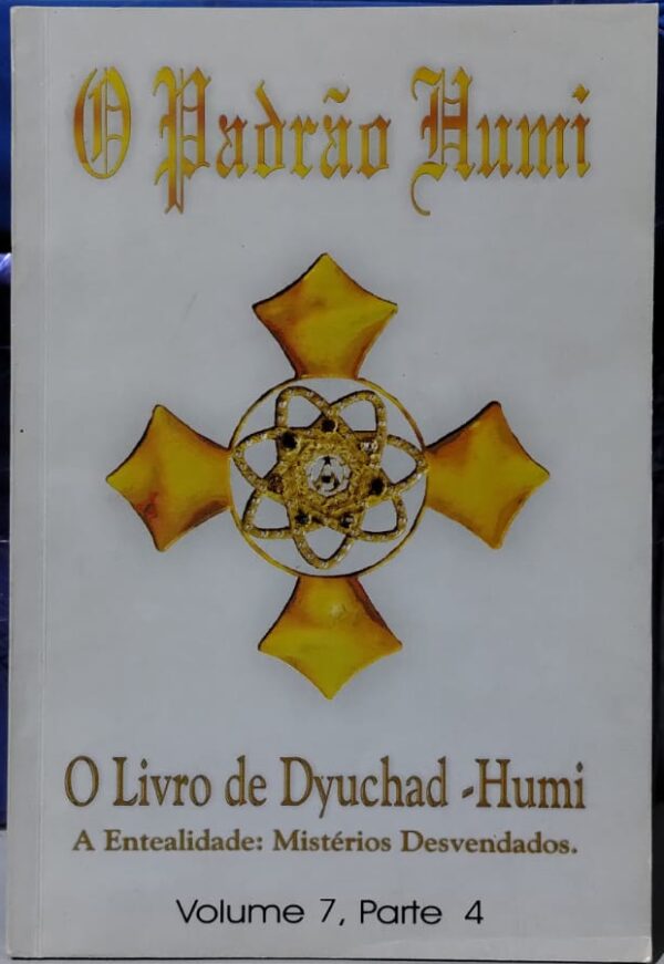 O Padrão Humi - O Livro de Dyuchad Humi Vol. 7 Parte 4