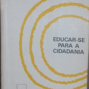 Educar Se para a Cidadania - Revista de Educaçao AEC Ano 14 n 56 Abril Junho de 1985
