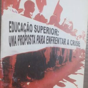 Educacao Superior - Uma Proposta para Enfrentar Crise