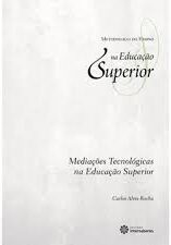 Mediacoes Tecnologicas na Educacao Superior - Metodoloigas do Ensino na Educação Superior