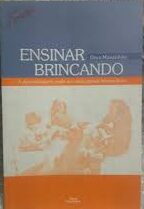 Ensinar Brincando - a Aprendizagem Pode Ser uma Grande Brincadeira 4ª