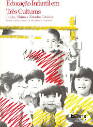 Educacao Infantil em Tres Culturas - Japão China e Estados Unidos
