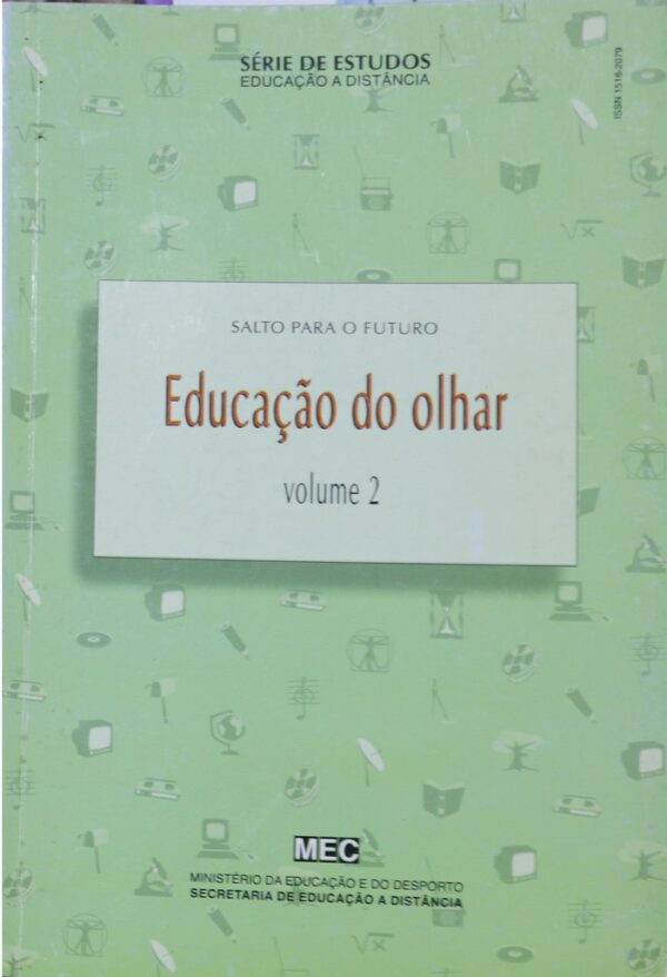 Salto para o Futuro - Educacao do Olhar Vol. 2