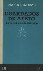 Guardados de Afeto - Repensando a Alfabetizacao