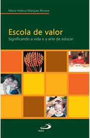 Escola de Valor - Significando a Vida e a Arte de Educar