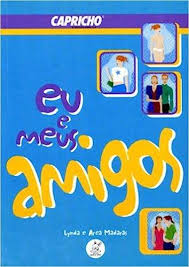 Eu e Meus Amigos 2ª