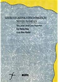 Gestao Educacional e Decentralizacao Novos Padroes 2ª