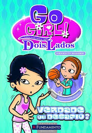 Go Girl Toda Historia Tem Dois Lados - Verdade ou Desafio 1ª