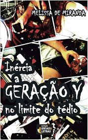 Inercia a Geracao Y no Limite do Tedio