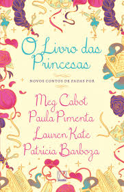 O Livro das Princesas - Novos Contos de Fadas 8ª