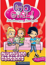 Go Girl Melhores Amigas Vol. 2 - Guardnao Segredos 1ª