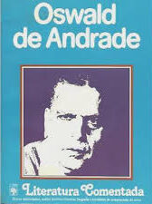 Literatura Comentada - Oswald de Andrade
