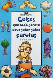 Coisas Que Todo Garoto Deve Saber Sobre Garotas