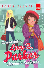 Com Carinho Lucy B. Parker - Menina X Superstar 1ª