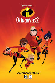 Os Incriveis 2 - o Livro do Filme