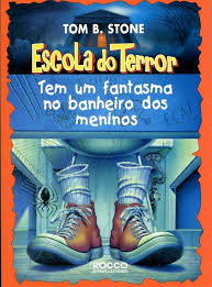 Escola do Terror - Tem um Fantasma no Banheiro dos Meninos 1ª