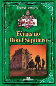 Ferias no Hotel Sepulcro - os Meus Monstros 1ª