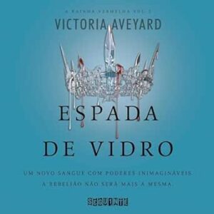 A Rainha Vermelha Vol. 2 - Espada de Vidro