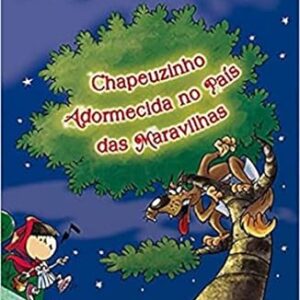 Chapeuzinho Adormecida no Pais das Maravilhas