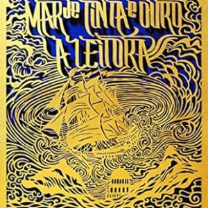 Mar de Tinta e Ouro Livro 1 - a Leitora