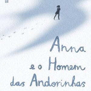 Anna e o Homem das Andorinhas