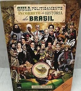 Guia Politicamente Incorreto da História do Brasil 2ª