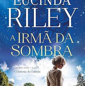 As Sete Irmas Livro 3 - a Irma da Sombra