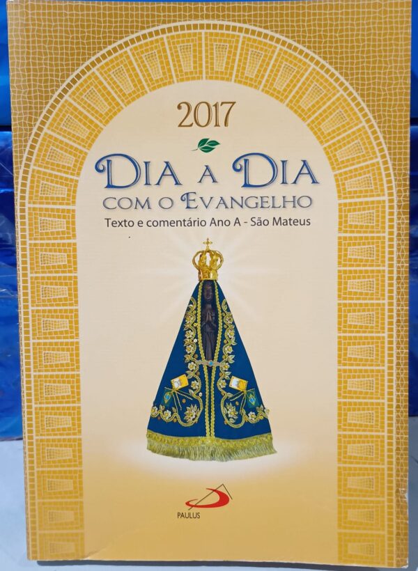 Dia a Dia com o Evangelho - Texto e Comentário Ano A São Mateus