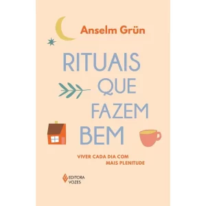 Rituais Que Fazem Bem
