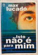Isto Não e para Mim (Edição para Adolescentes)