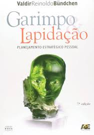 Garimpo e Lapidação - Planejamento Estratégico Pessoal 6ª