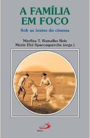 A Família em Foco - Sob As Lentes do Cinema