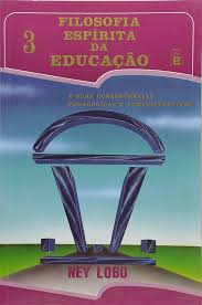 Filosofia Espírita da Educação Vol. 3