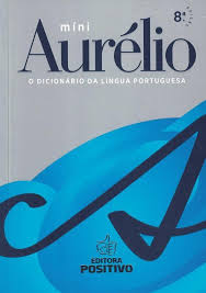 Mini Aurélio Dicionário da Língua Portuguesa 8ª