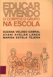 Educar Vivendo - Corpo e o Grupo na Escola 2ª