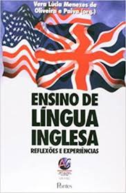Ensino de Lingua Inglesa - Reflexoes e Experiencia 2ª