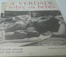 A Verdade Sobre Os Bebes - Educação Sexual dos 6 aos 12 Anos 3ª