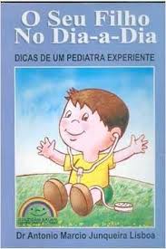 Seu Filho no Dia a Dia - Dicas de um Pediatra Experiente