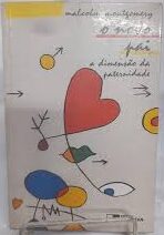 O Novo Pai - a Dimensao da Paternidade